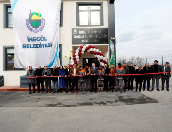 İnegöl Belediyesi Temizlik İşleri İdari Binası Hizmete Girdi