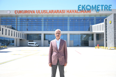 Çukurova Uluslararası Havalimanı 10 Ağustos’ta açılıyor