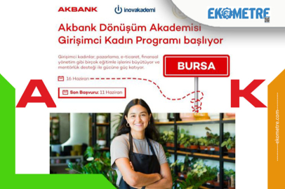 Akbank Dönüşüm Akademisi Girişimci Kadın Programı başlıyor