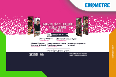 Toplumsal cinsiyet rollerine meydan okuyan atölyeler