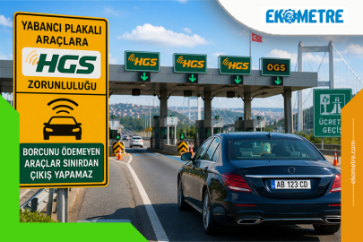 Yabancı plakalı araçlara HGS zorunluluğu