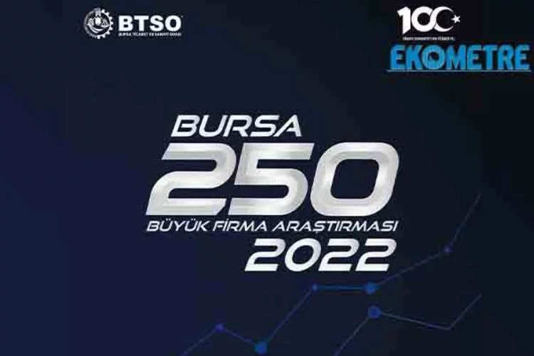 Bursa da 2022 nin en büyük 250 firması belli oldu