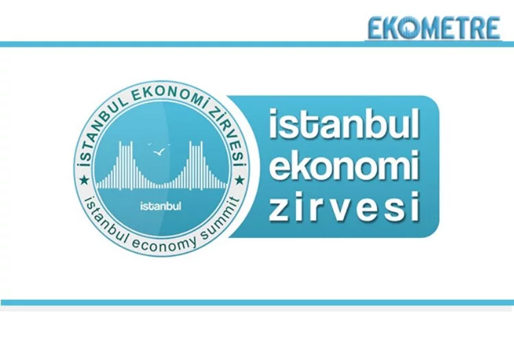 İş dünyası, İstanbul Ekonomi Zirvesi nde buluşacak
